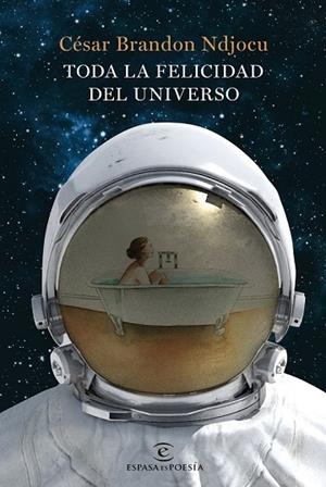 TODA LA FELICIDAD DEL UNIVERSO | 9788467052619 | BRANDON NDJOCU, CÉSAR | Llibreria Drac - Llibreria d'Olot | Comprar llibres en català i castellà online