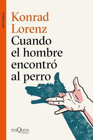 CUANDO EL HOMBRE ENCONTRÓ AL PERRO | 9788490666173 | LORENZ, KONRAD | Llibreria Drac - Librería de Olot | Comprar libros en catalán y castellano online
