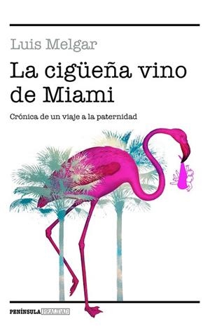 CIGÜEÑA VINO DE MIAMI, LA | 9788499427096 | MELGAR, LUIS | Llibreria Drac - Librería de Olot | Comprar libros en catalán y castellano online