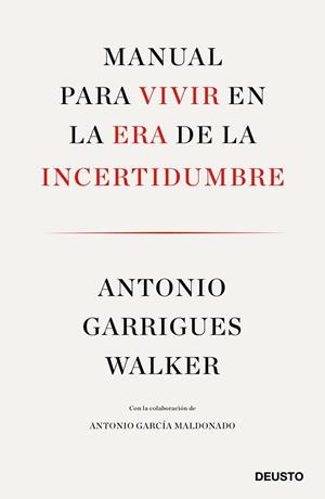 MANUAL PARA VIVIR EN LA ERA DE LA INCERTIDUMBRE | 9788423429974 | GARRIGUES, ANTONIO | Llibreria Drac - Llibreria d'Olot | Comprar llibres en català i castellà online