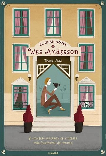 GRAN HOTEL WES ANDERSON, EL | 9788417560553 | DÍAZ, NURIA | Llibreria Drac - Llibreria d'Olot | Comprar llibres en català i castellà online