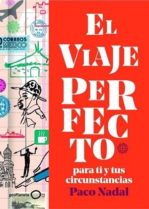 VIAJE PERFECTO PARA TI Y TUS CIRCUNSTANCIAS, EL | 9788408165781 | NADAL, PACO | Llibreria Drac - Llibreria d'Olot | Comprar llibres en català i castellà online
