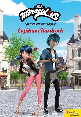 MIRACULOUS. CAPITANA HARDROCK (NARRATIVA 10) | 9788408196945 | PRODIGIOSA-MIRACULOUS | Llibreria Drac - Librería de Olot | Comprar libros en catalán y castellano online