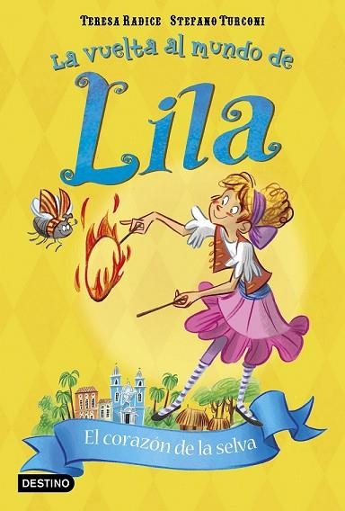 CORAZÓN DE LA SELVA, EL (LA VUELTA AL MUNDO DE LILA 6) | 9788408196167 | RADICE, TERESA | Llibreria Drac - Llibreria d'Olot | Comprar llibres en català i castellà online