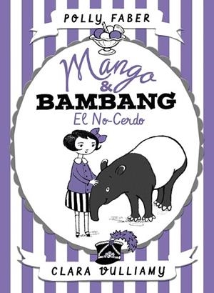 NO-CERDO, EL (MANGO & BAMBANG 1) | 9788408178682 | FABER, POLLY | Llibreria Drac - Llibreria d'Olot | Comprar llibres en català i castellà online
