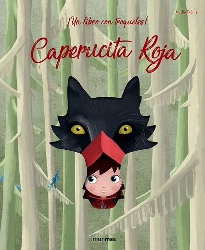 CAPERUCITA ROJA. CUENTO CON TROQUELES | 9788408193623 | FABRIS, NADIA | Llibreria Drac - Librería de Olot | Comprar libros en catalán y castellano online