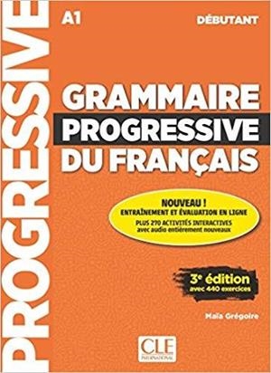 GRAMMAIRE PROGRESSIVE DU FRANÇAIS A1 DEBUTANT (3ª EDITION) | 9782090380996 | GREGOIRE, MAIA | Llibreria Drac - Librería de Olot | Comprar libros en catalán y castellano online