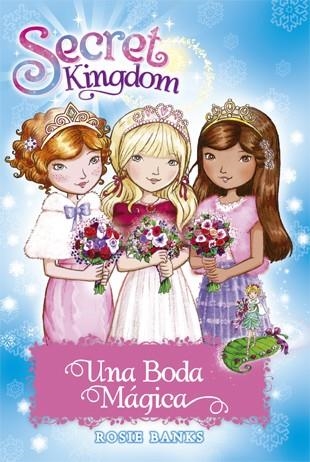 BODA MÁGICA, UNA (SECRET KINGDOM ESPECIAL 7) | 9788424662103 | BANKS, ROSIE | Llibreria Drac - Llibreria d'Olot | Comprar llibres en català i castellà online
