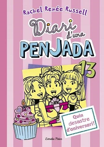 QUIN DESASTRE D'ANIVERSARI (DIARI D'UNA PENJADA 13) | 9788491376651 | RENÉE RUSSELL, RACHEL | Llibreria Drac - Librería de Olot | Comprar libros en catalán y castellano online