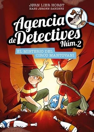 MISTERIO DEL CIRCO DE MANTOVANI, EL (AGENCIA DE DETECTIVES NÚM. 2 VOL.9) | 9788424663605 | HORST, JORN LIER | Llibreria Drac - Llibreria d'Olot | Comprar llibres en català i castellà online