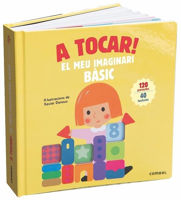 A TOCAR! EL MEU IMAGINARI BÀSIC | 9788491013983 | DENEUX, XAVIER | Llibreria Drac - Librería de Olot | Comprar libros en catalán y castellano online