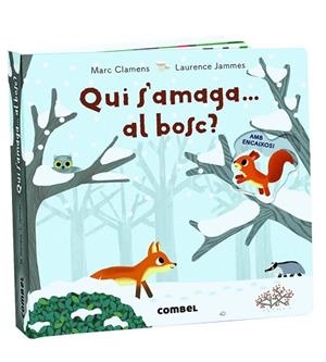 QUI S'AMAGA... AL BOSC? | 9788491013723 | CLAMENS, MARC; JAMMES, LAURENCE | Llibreria Drac - Librería de Olot | Comprar libros en catalán y castellano online