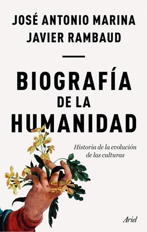 BIOGRAFÍA DE LA HUMANIDAD | 9788434429352 | MARINA, JOSÉ ANTONIO;  RAMBAUD, JAVIER | Llibreria Drac - Librería de Olot | Comprar libros en catalán y castellano online