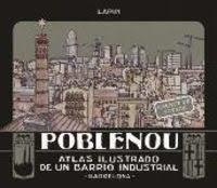 POBLENOU. ATLAS ILUSTRADO DE UN BARRIO INDUSTRIAL | 9788491561439 | CARRIÓN, JORGE | Llibreria Drac - Librería de Olot | Comprar libros en catalán y castellano online