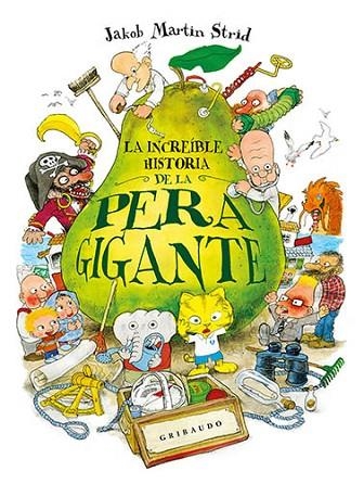 INCREÍBLE HISTORIA DE LA PERA GIGANTE, LA | 9788417127183 | MARTIN, JAKOB | Llibreria Drac - Librería de Olot | Comprar libros en catalán y castellano online