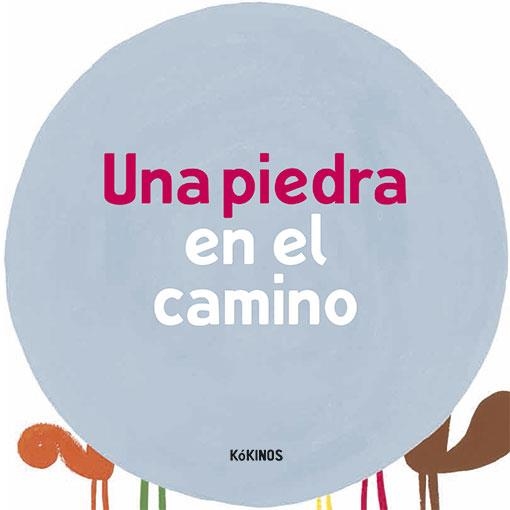 PEDRA AL CAMÍ, UNA | 9788417074302 | ANTONINI, ILARIA; BALDUZZI, BARBARA | Llibreria Drac - Librería de Olot | Comprar libros en catalán y castellano online
