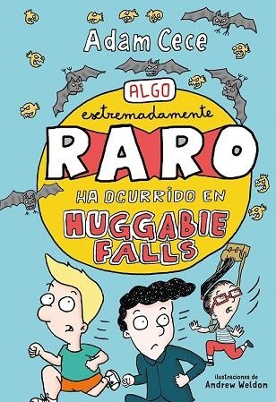 ALGO EXTREMADAMENTE RARO HA OCURRIDO EN HUGGABIE FALLS | 9788417128272 | CECE, ADAM | Llibreria Drac - Librería de Olot | Comprar libros en catalán y castellano online