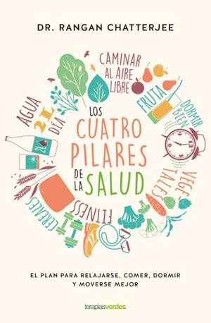 CUATRO PILARES DE LA SALUD, LOS | 9788416972487 | CHATTERJEE, RANGAN | Llibreria Drac - Llibreria d'Olot | Comprar llibres en català i castellà online