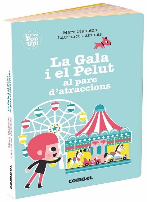 GALA I EL PELUT AL PARC D'ATRACCIONS, LA | 9788491014041 | CLAMENS, MARC; JAMMES, LAURENCE | Llibreria Drac - Librería de Olot | Comprar libros en catalán y castellano online