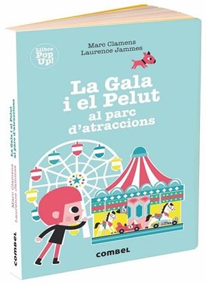 GALA I EL PELUT AL PARC D'ATRACCIONS, LA | 9788491014041 | CLAMENS, MARC; JAMMES, LAURENCE | Llibreria Drac - Librería de Olot | Comprar libros en catalán y castellano online