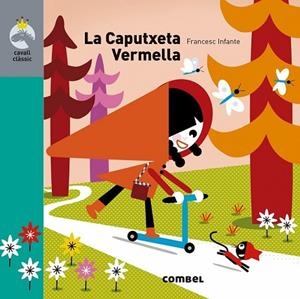 CAPUTXETA VERMELLA, LA (CAVALL CLASSIC) | 9788491013761 | INFANTE, FRANCESC | Llibreria Drac - Librería de Olot | Comprar libros en catalán y castellano online