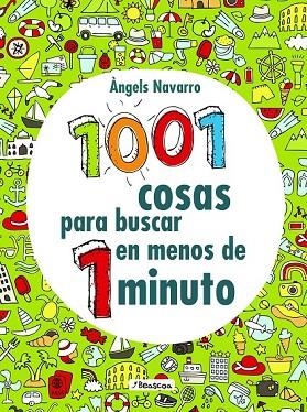 1001 COSAS PARA BUSCAR EN MENOS DE 1 MINUTO | 9788448851781 | NAVARRO, ÀNGELS | Llibreria Drac - Llibreria d'Olot | Comprar llibres en català i castellà online