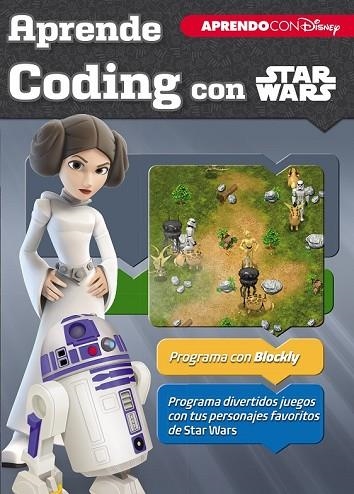 APRENDE CODING CON STAR WARS | 9788416931699 | DISNEY  | Llibreria Drac - Librería de Olot | Comprar libros en catalán y castellano online