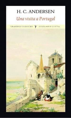 VISITA A PORTUGAL, UNA | 9788494911545 | ANDERSEN, HANS CHRISTIAN | Llibreria Drac - Librería de Olot | Comprar libros en catalán y castellano online