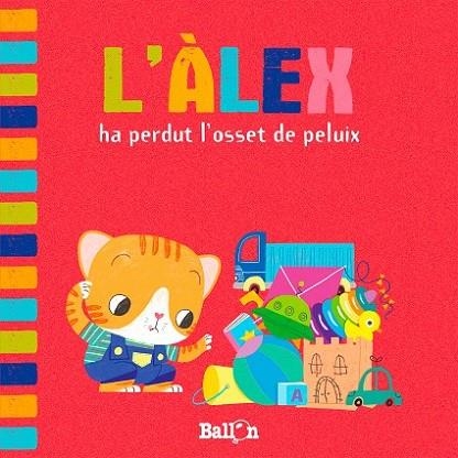 ÀLEX HA PERDUT L'OSSET DE PELUIX, L' | 9789403207414 | AA.DD. | Llibreria Drac - Librería de Olot | Comprar libros en catalán y castellano online