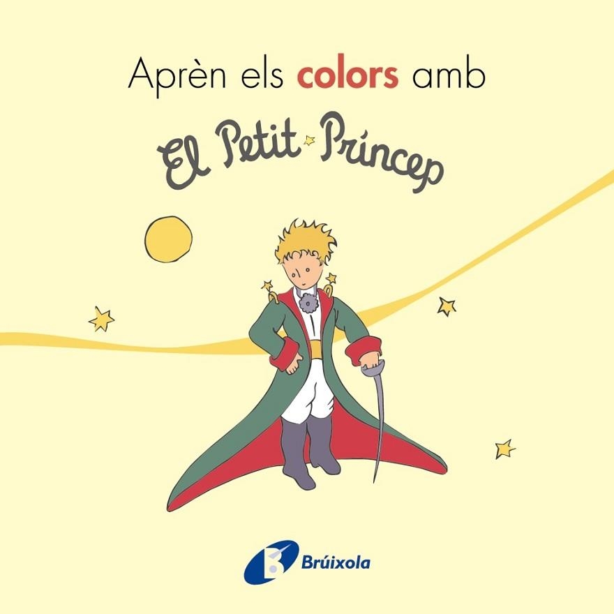 APRÈN ELS COLORS AMB EL PETIT PRÍNCEP | 9788499069401 | DE SAINT-EXUPÉRY, ANTOINE | Llibreria Drac - Librería de Olot | Comprar libros en catalán y castellano online