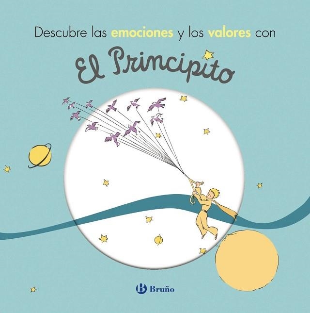 DESCUBRE LAS EMOCIONES Y LOS VALORES CON EL PRINCIPITO | 9788469624777 | DE SAINT-EXUPÉRY, ANTOINE | Llibreria Drac - Librería de Olot | Comprar libros en catalán y castellano online