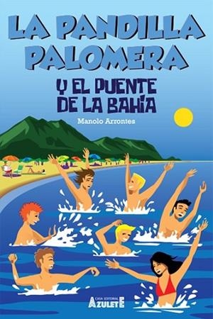 PANDILLA PALOMERA Y EL PUENTE DE LA BAHÍA, LA  | 9788417368883 | ARRONTES, MANUEL | Llibreria Drac - Librería de Olot | Comprar libros en catalán y castellano online