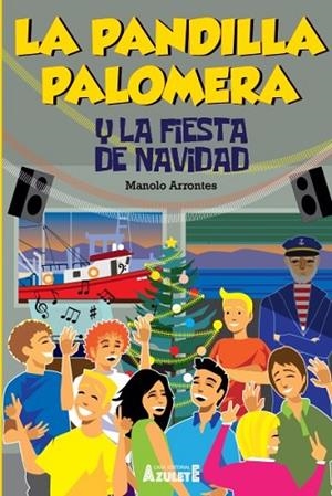 PANDILLA PALOMERA Y LA FIESTA DE NAVIDAD, LA | 9788417368890 | ARRONTES, MANUEL | Llibreria Drac - Librería de Olot | Comprar libros en catalán y castellano online