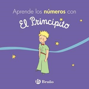 APRENDE LOS NÚMEROS CON EL PRINCIPITO | 9788469624692 | DE SAINT-EXUPÉRY, ANTOINE | Llibreria Drac - Llibreria d'Olot | Comprar llibres en català i castellà online
