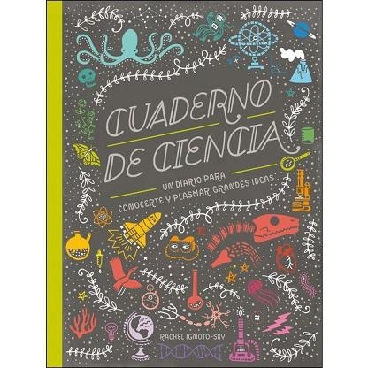 CUADERNO DE CIENCIA (DIARIO) | 9788417651039 | IGNOTOPSKY, RACHEL | Llibreria Drac - Librería de Olot | Comprar libros en catalán y castellano online