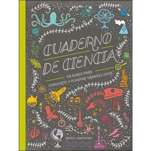 CUADERNO DE CIENCIA (DIARIO) | 9788417651039 | IGNOTOPSKY, RACHEL | Llibreria Drac - Librería de Olot | Comprar libros en catalán y castellano online