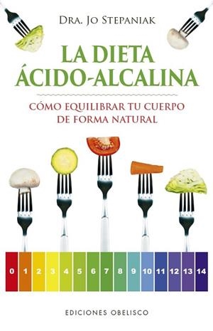 DIETA ÁCIDO-ALCALINA, LA | 9788491113980 | STEPANIAK, JO | Llibreria Drac - Librería de Olot | Comprar libros en catalán y castellano online