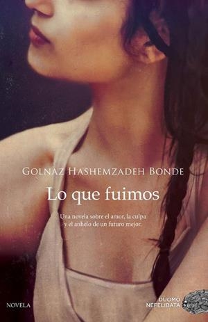 LO QUE FUIMOS | 9788417128470 | HASHEMZADEH, GOLNAZ | Llibreria Drac - Librería de Olot | Comprar libros en catalán y castellano online