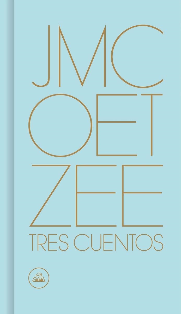 TRES CUENTOS | 9788439734192 | COETZEE, J.M. | Llibreria Drac - Librería de Olot | Comprar libros en catalán y castellano online