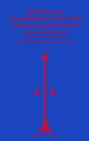 HISTORIA DE UNA DEMENCIA COLECTIVA | 9788494725623 | RECK-MALLECZEWEN, FRIEDRICH | Llibreria Drac - Llibreria d'Olot | Comprar llibres en català i castellà online