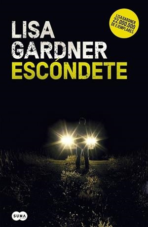 ESCONDETE | 9788491292432 | GARDNER, LISA | Llibreria Drac - Llibreria d'Olot | Comprar llibres en català i castellà online