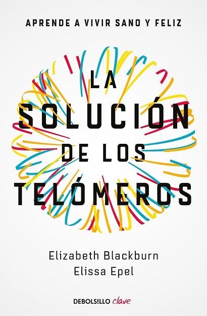 SOLUCION DE LOS TELOMEROS, LA | 9788466344685 | BLACKBURN, ELIZABETH; EPEL, ELISSA | Llibreria Drac - Librería de Olot | Comprar libros en catalán y castellano online