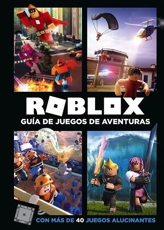 ROBLOX. GUIA DE JUEGOS DE AVENTURAS | 9788417460068 | VARIOS AUTORES | Llibreria Drac - Llibreria d'Olot | Comprar llibres en català i castellà online