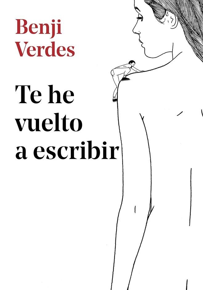 TE HE VUELTO A ESCRIBIR | 9788417460389 | VERDES, BENJI | Llibreria Drac - Librería de Olot | Comprar libros en catalán y castellano online
