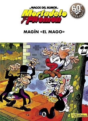 MAGIN EL MAGO (MAGOS HUMOR MORTADELO Y FILEMON 17) | 9788402421869 | IBAÑEZ, FRANCISCO | Llibreria Drac - Librería de Olot | Comprar libros en catalán y castellano online
