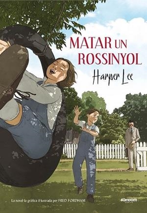MATAR UN ROSSINYOL (NOVEL·LA GRAFICA) | 9788417247218 | LEE, HARPER | Llibreria Drac - Librería de Olot | Comprar libros en catalán y castellano online