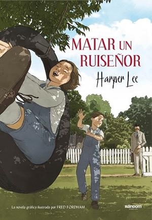 MATAR A UN RUISEÑOR (NOVELA GRAFICA) | 9788417247201 | LEE, HARPER | Llibreria Drac - Librería de Olot | Comprar libros en catalán y castellano online