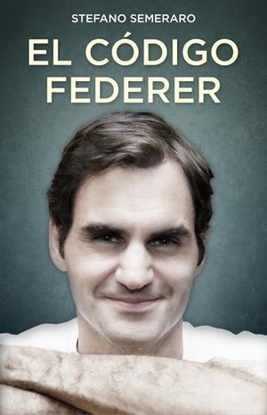 CODIGO FEDERER, EL | 9788494785146 | SEMERARO, STEFANO | Llibreria Drac - Llibreria d'Olot | Comprar llibres en català i castellà online