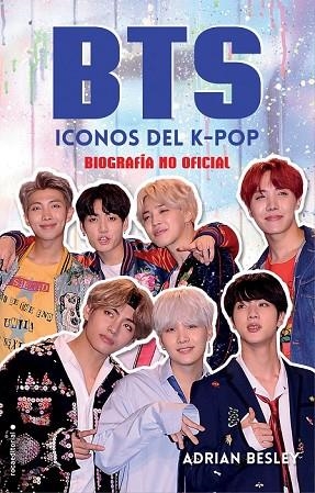 BTS. ICONOS DEL K-POP | 9788417305512 | BESLEY, ADRIAN | Llibreria Drac - Librería de Olot | Comprar libros en catalán y castellano online