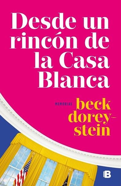 DESDE UN RINCON DE LA CASA BLANCA | 9788466664479 | DOREY-STEIN, BECK | Llibreria Drac - Llibreria d'Olot | Comprar llibres en català i castellà online